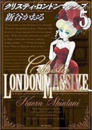 クリスティ・ロンドンマッシブ raw 第01-05巻 [Christie London Massive vol 01-05]